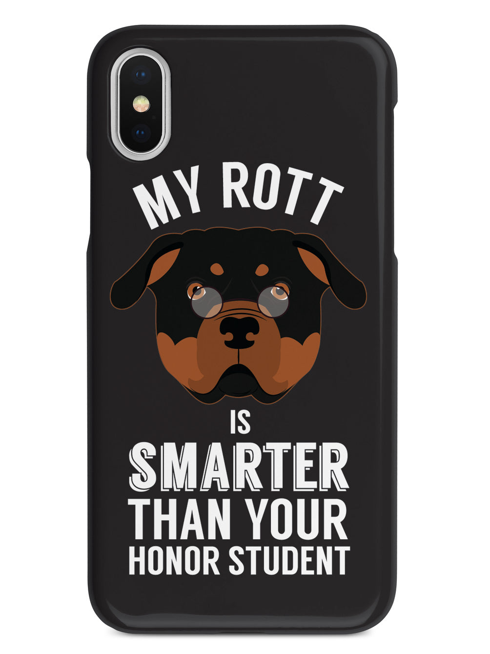 Smarter Than Your Honor Student - Rott Case