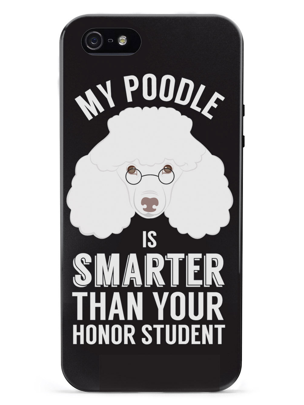 Smarter Than Your Honor Student - Poodle Case