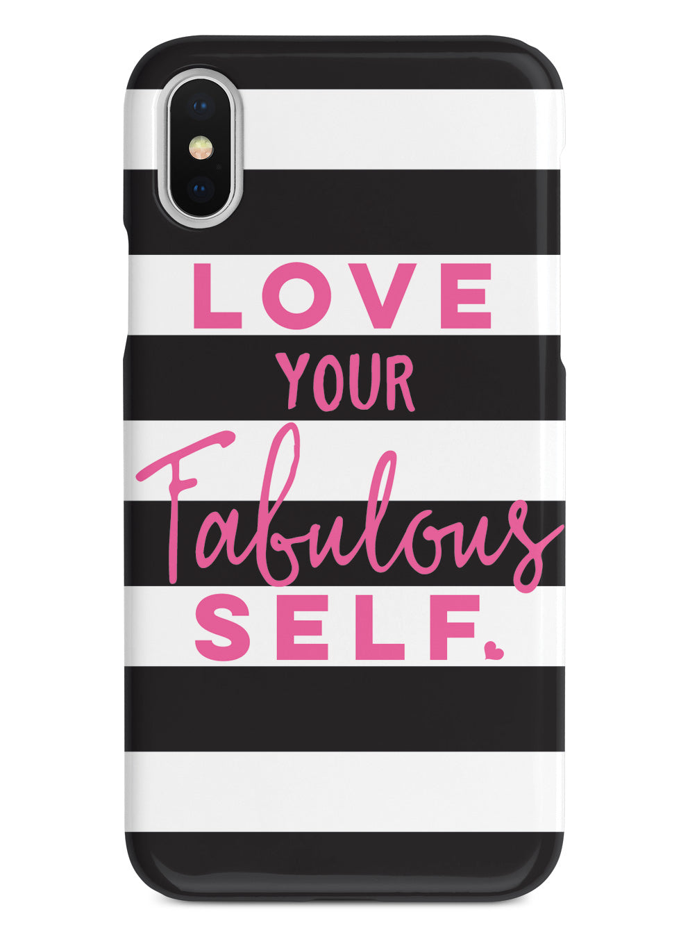Love Your Fabulous Self Case