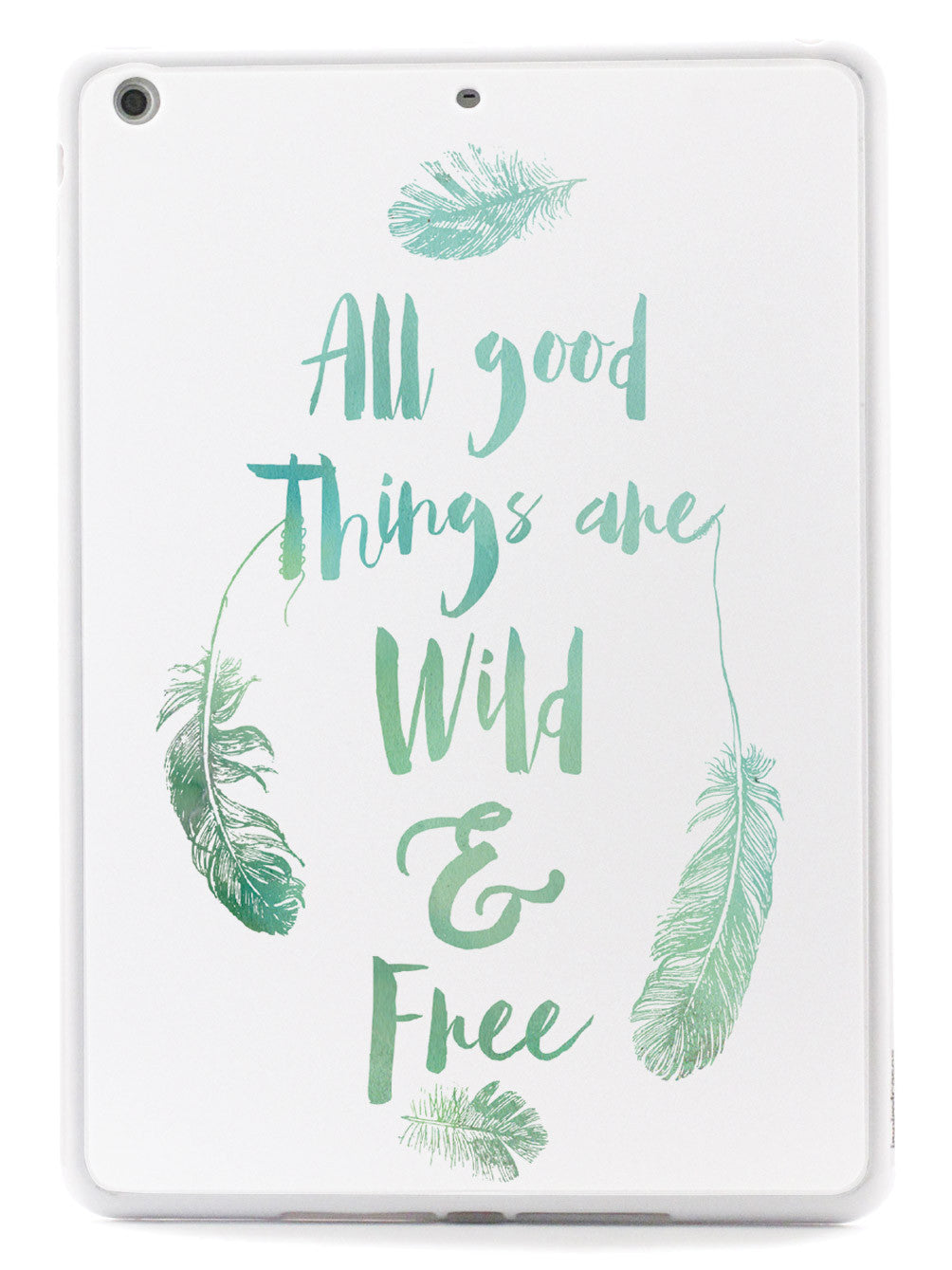 All Good Things Are Wild and Free Case