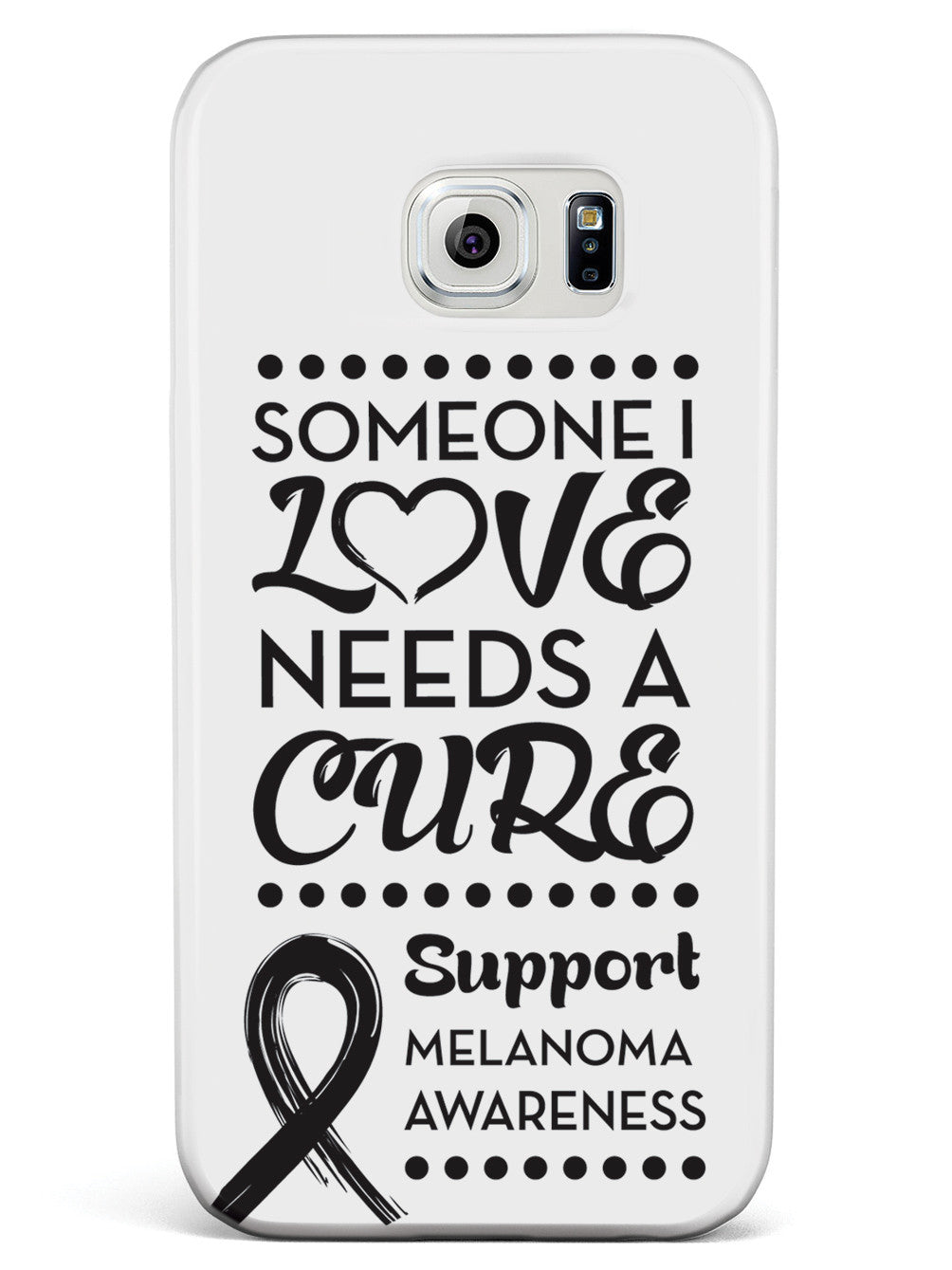 Melanoma - Someone I Love Case