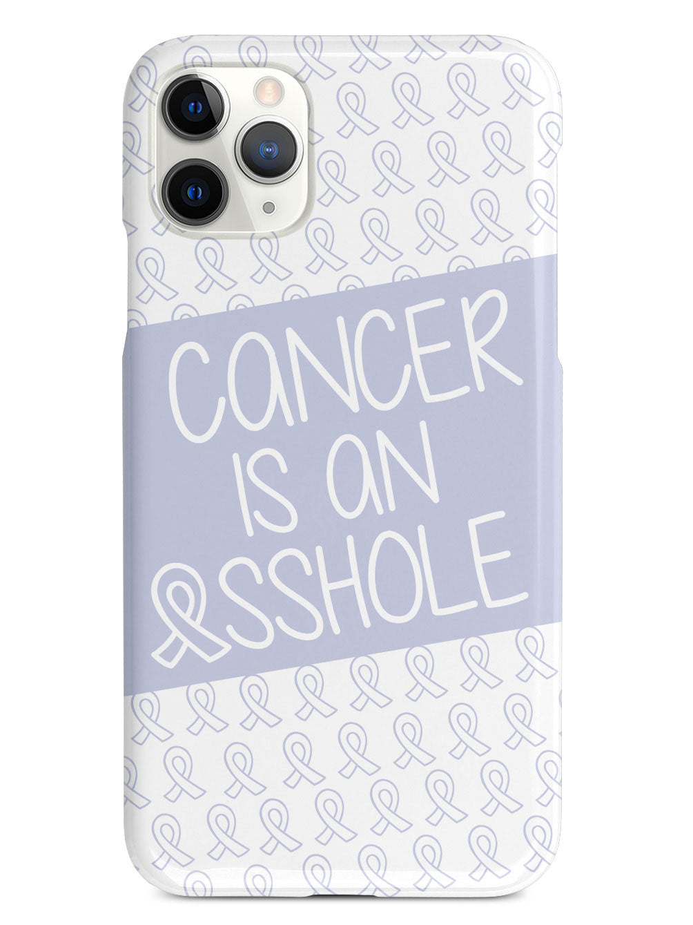 Cancer Is An Asshole - Periwinkle Case