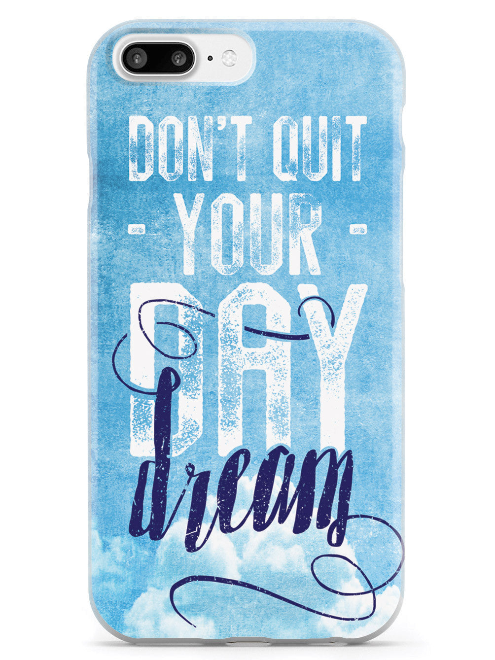 Don't Quit Your Daydream Case