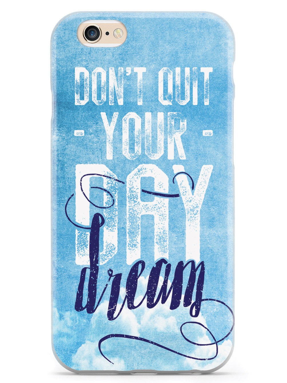 Don't Quit Your Daydream Case