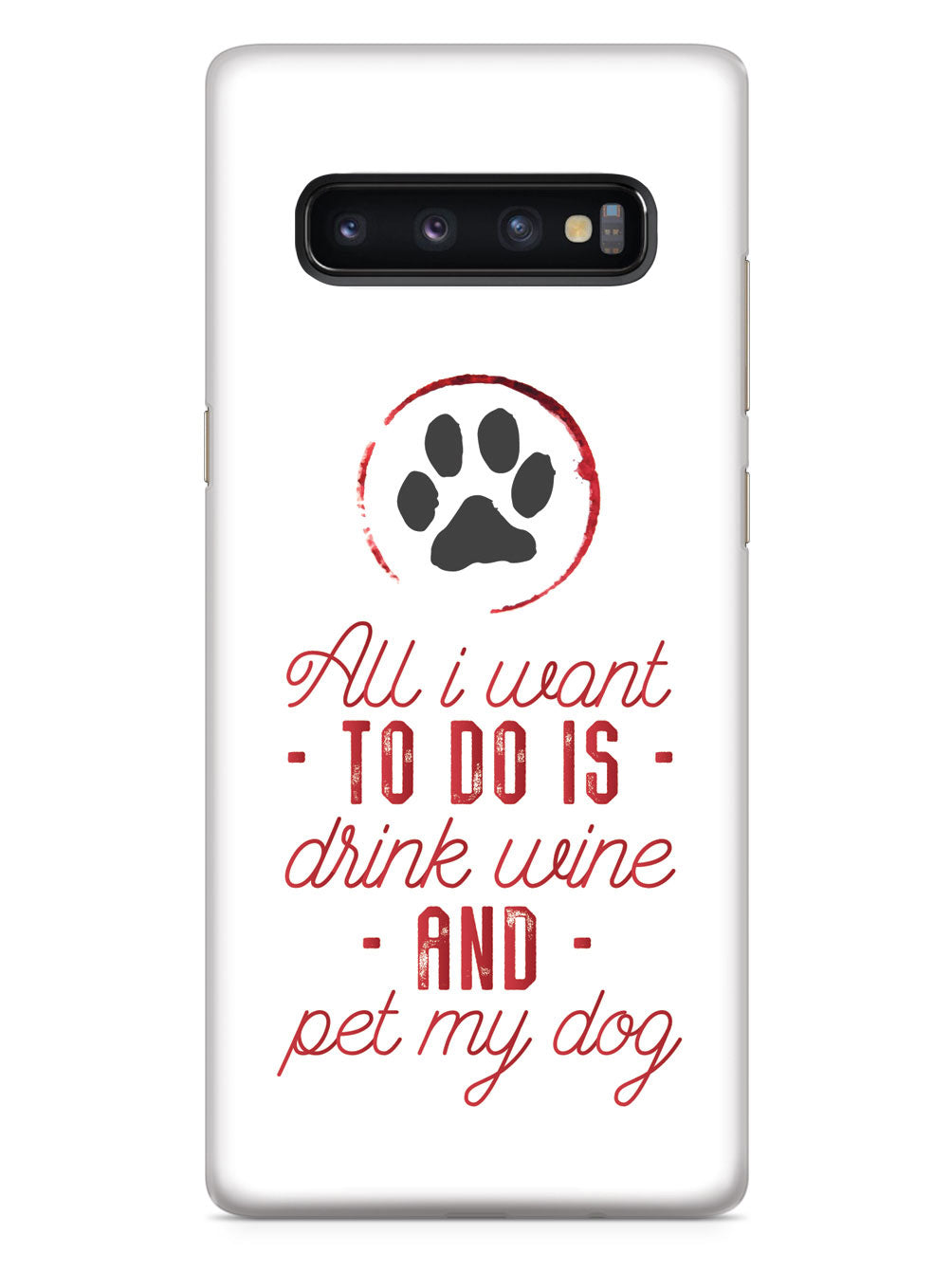 Drink Wine and Pet My Dog Case