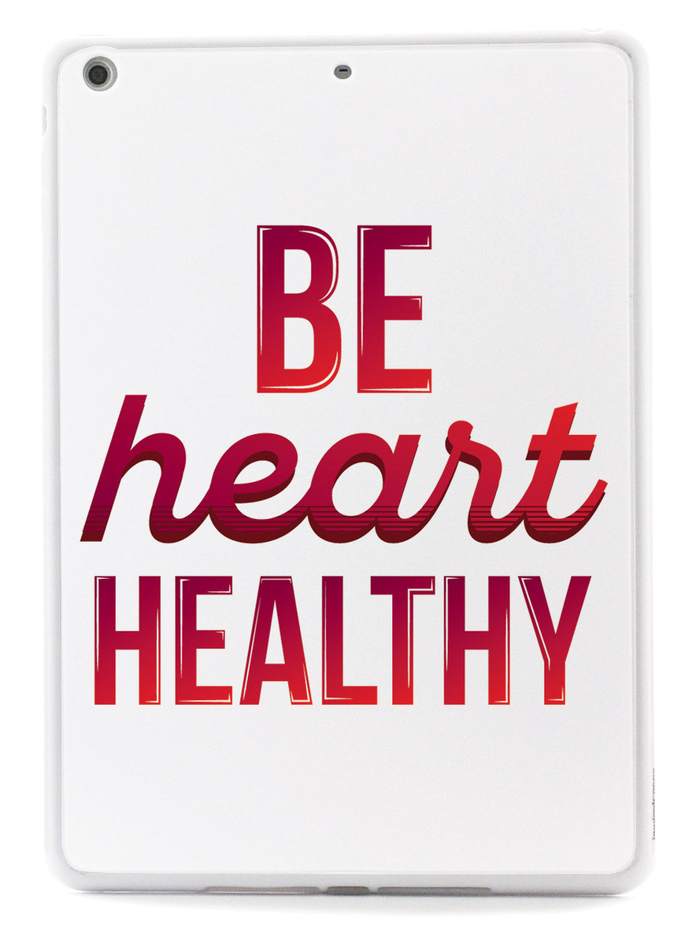 Be Heart Healthy - Heart Disease awareness Case