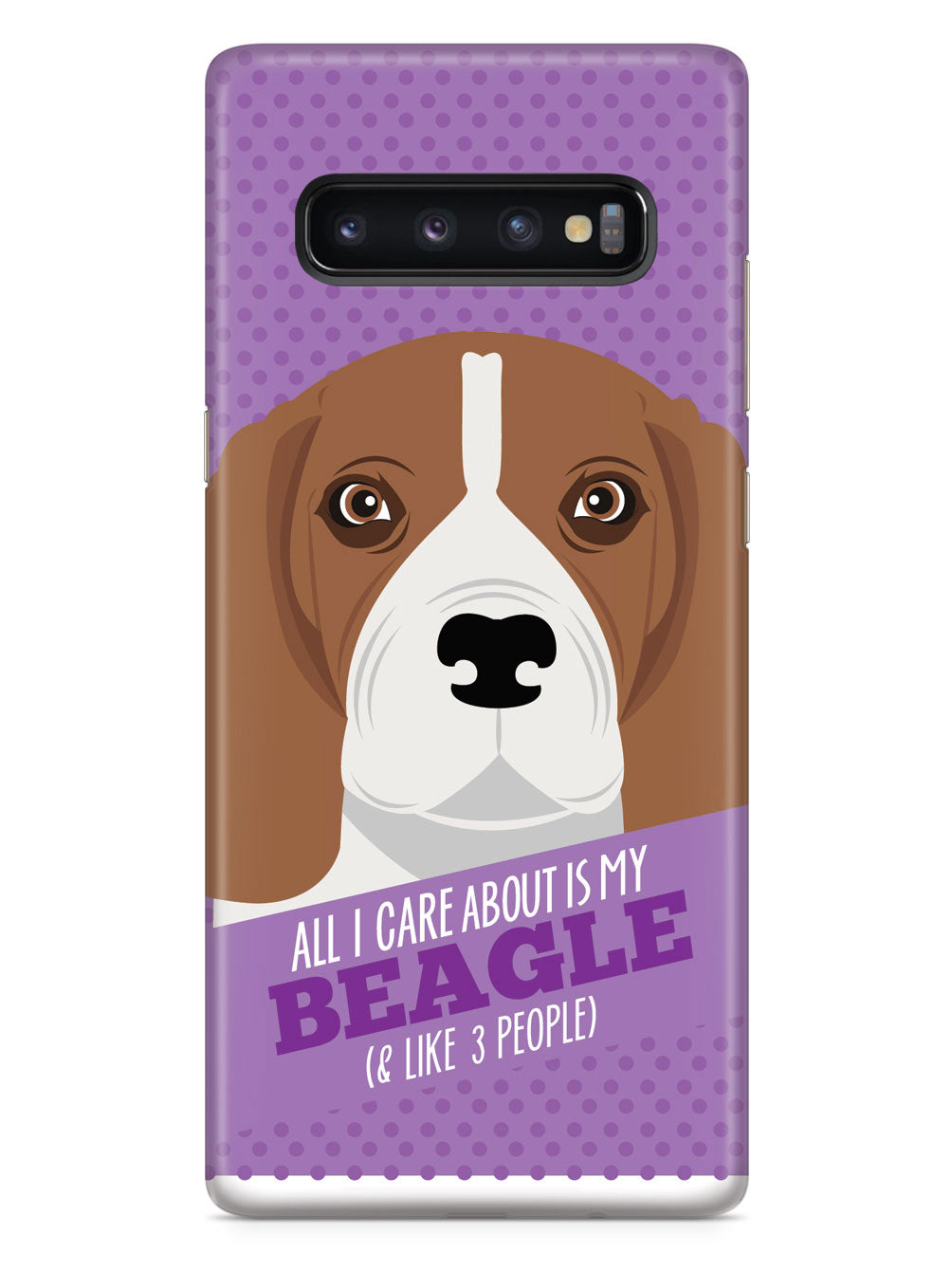 All I Care About Is My Beagle Case