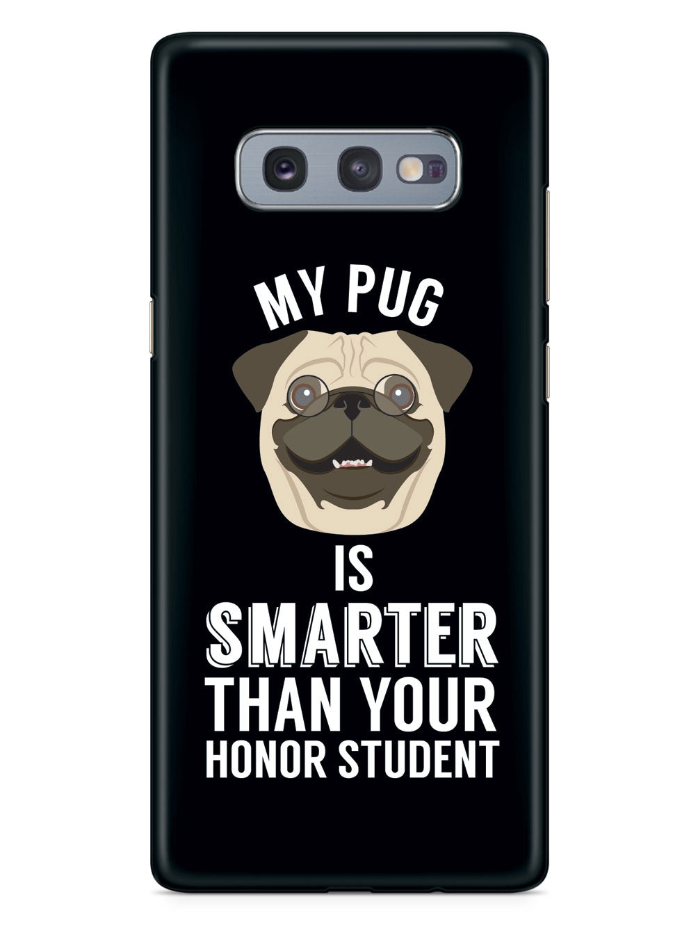 Smarter Than Your Honor Student - Pug Case