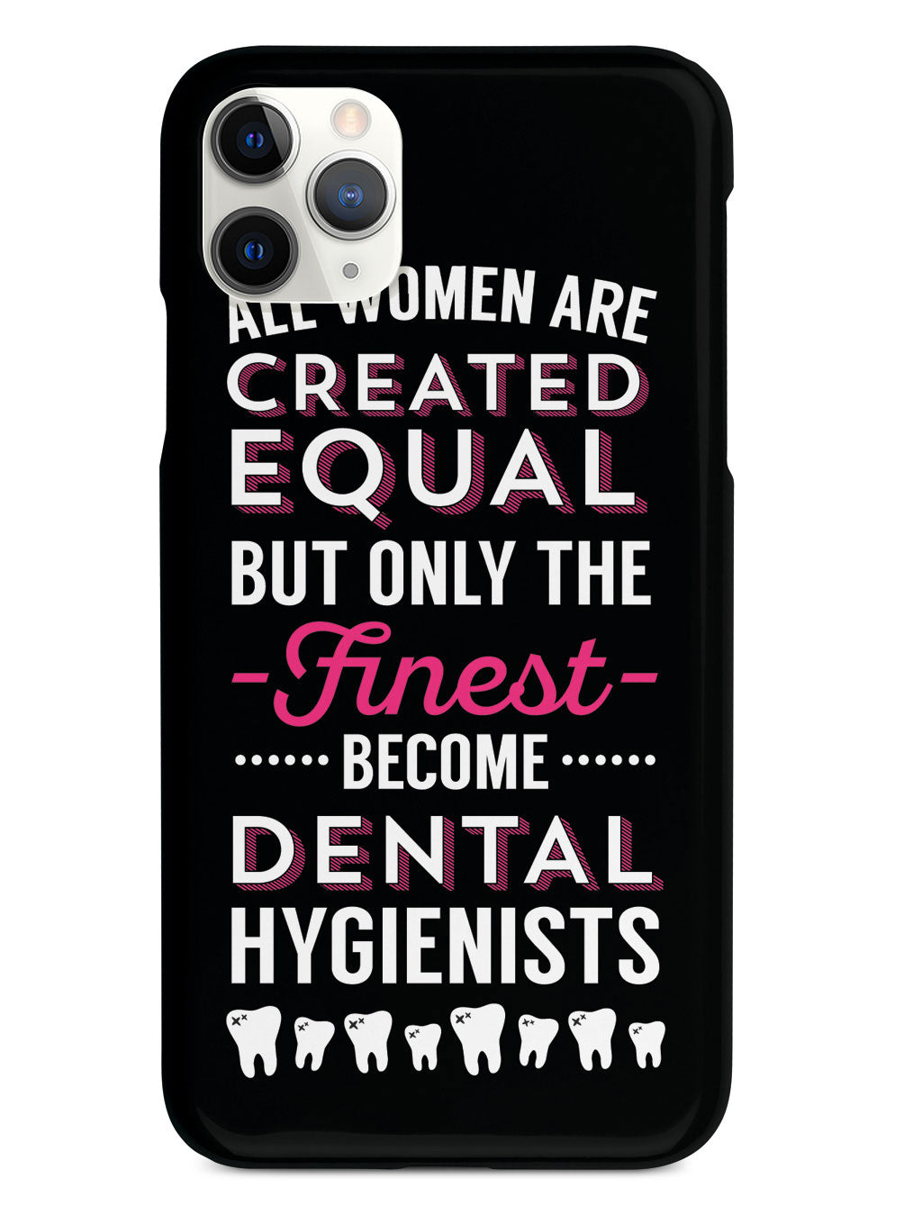Only The Finest - Dental Hygienists Case