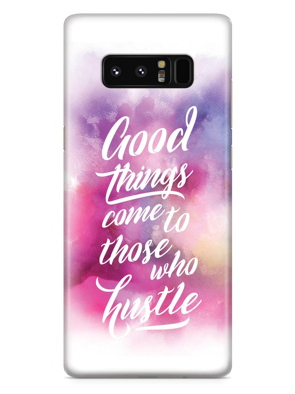 Good Things Come To Those Who Hustle Case