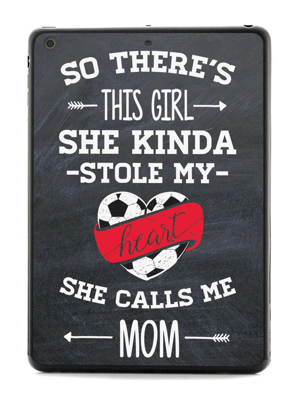 So There's This Girl - Soccer Player - Mom Case