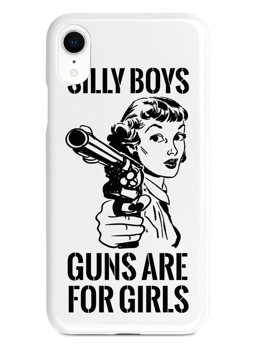 Silly Boys, Guns are for Girls - Black Text Case