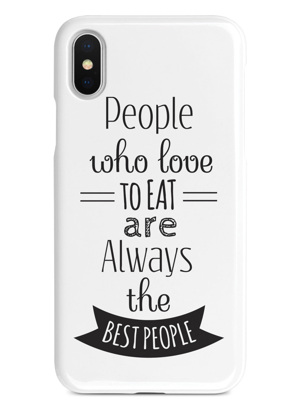 People Who Love To Eat - White Case