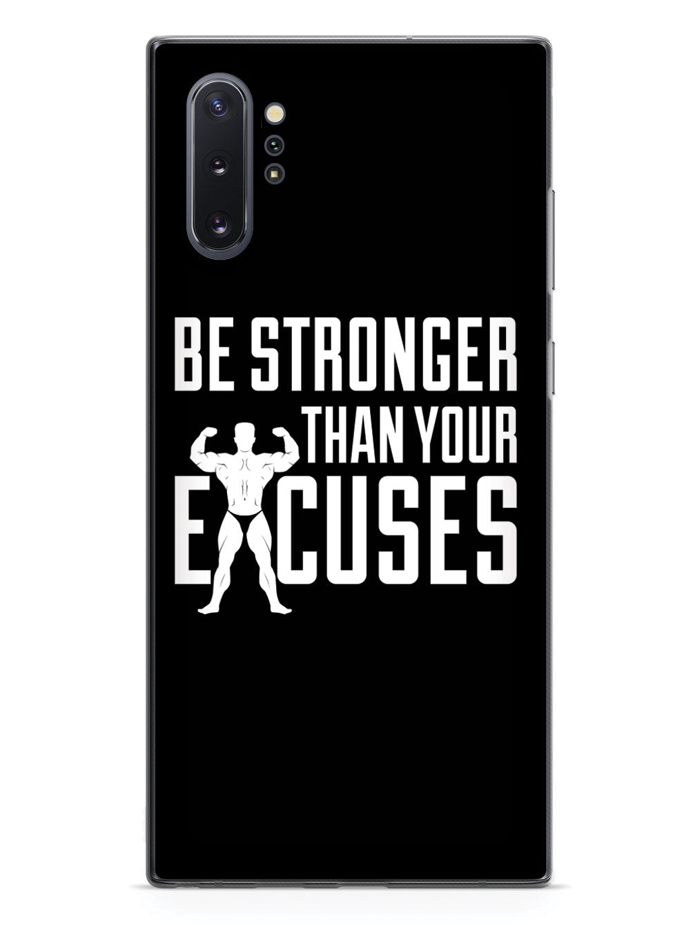 Be Stronger Than Your Excuses - Black Case