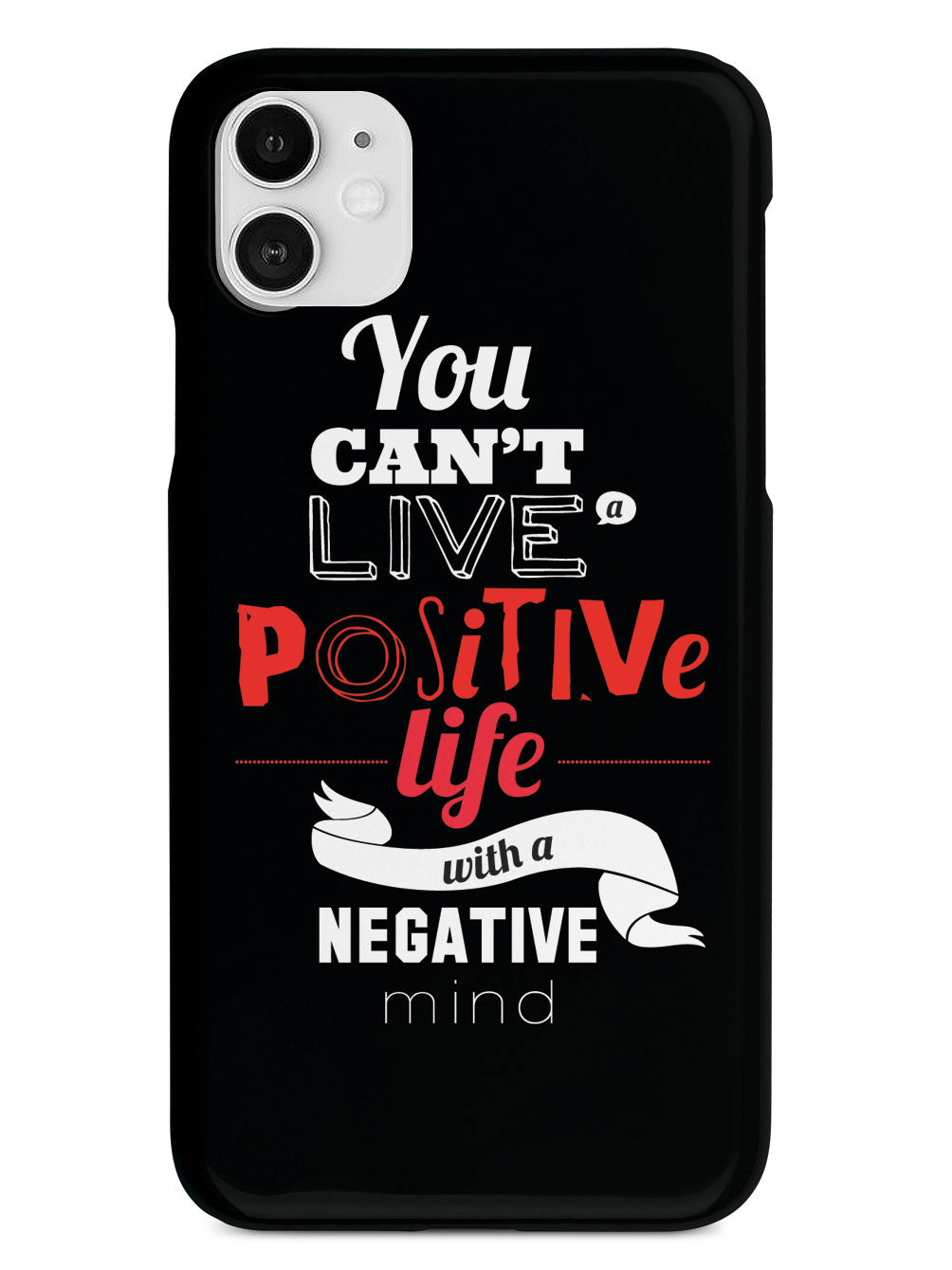 Positive Life, Negative Mind - Black Case