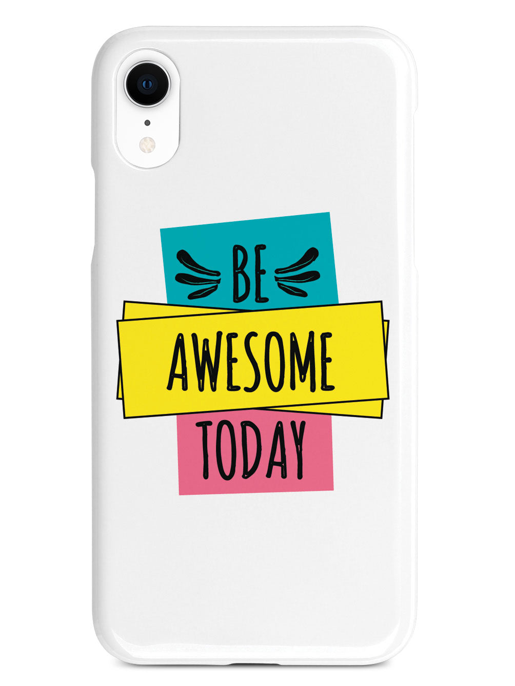 Be Awesome Today - White Case