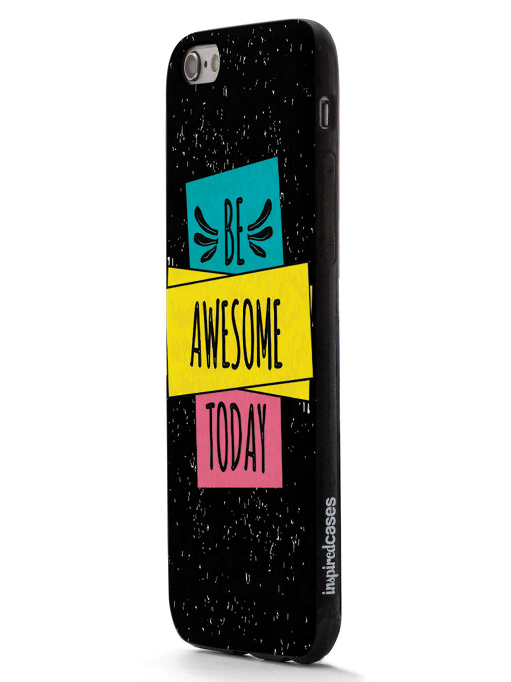 Be Awesome Today - Black Case