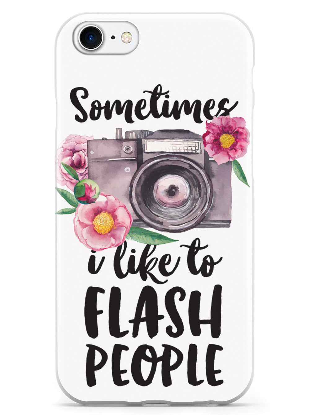 Sometimes I Like to Flash People - White Case
