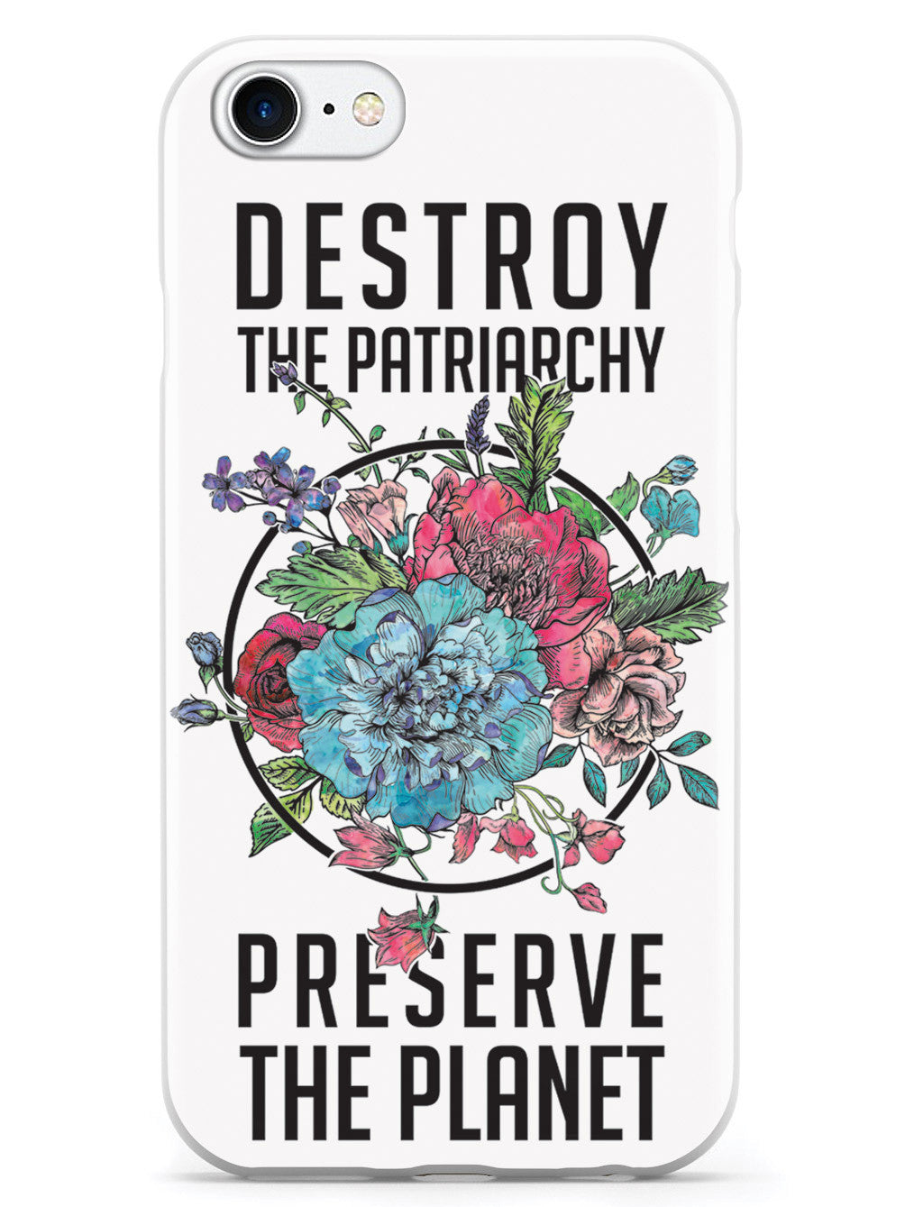 Destroy the Patriarchy Preserve the Planet - White Case