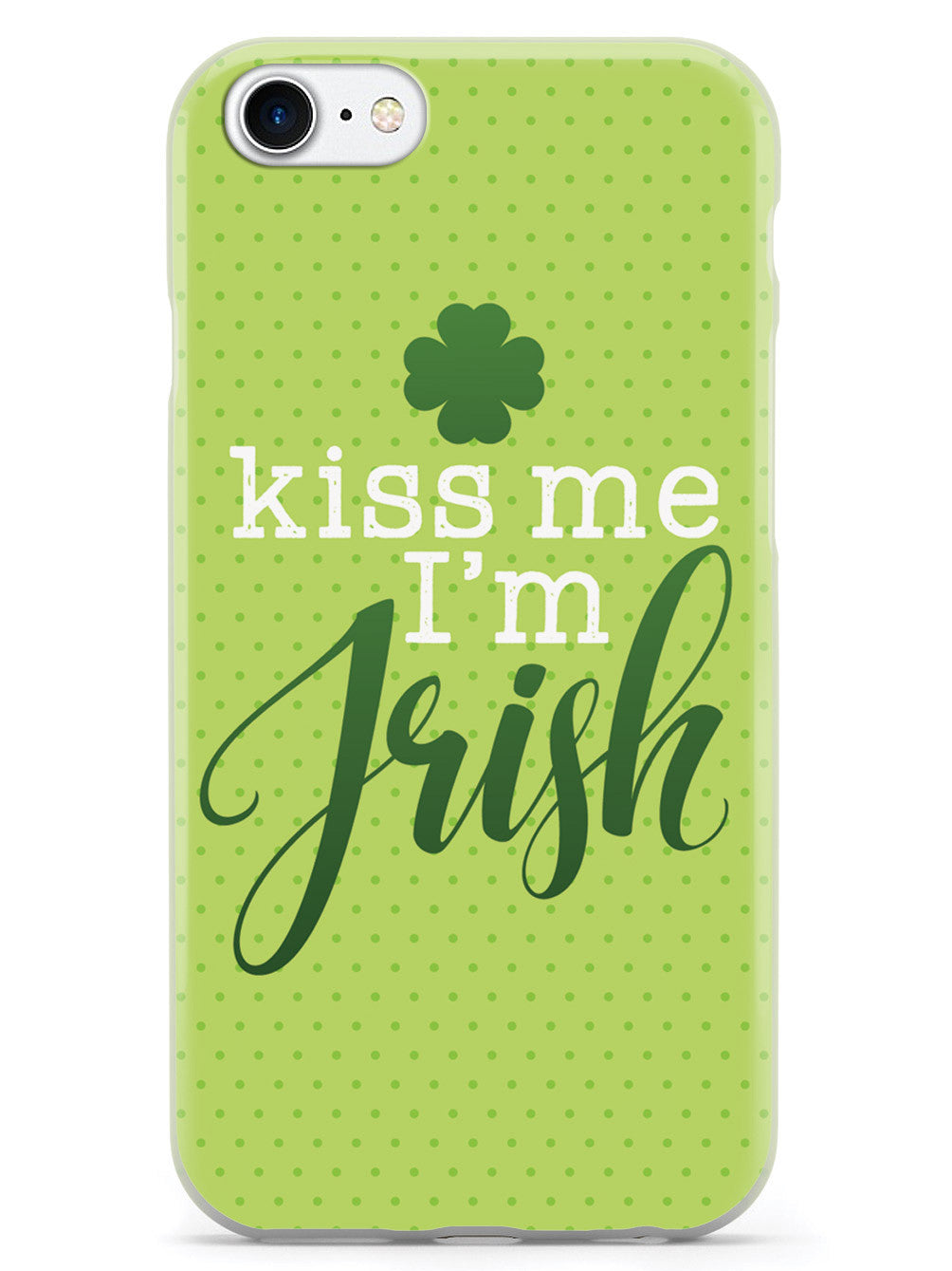 Kiss Me, I'm Irish - Polka Dots Case