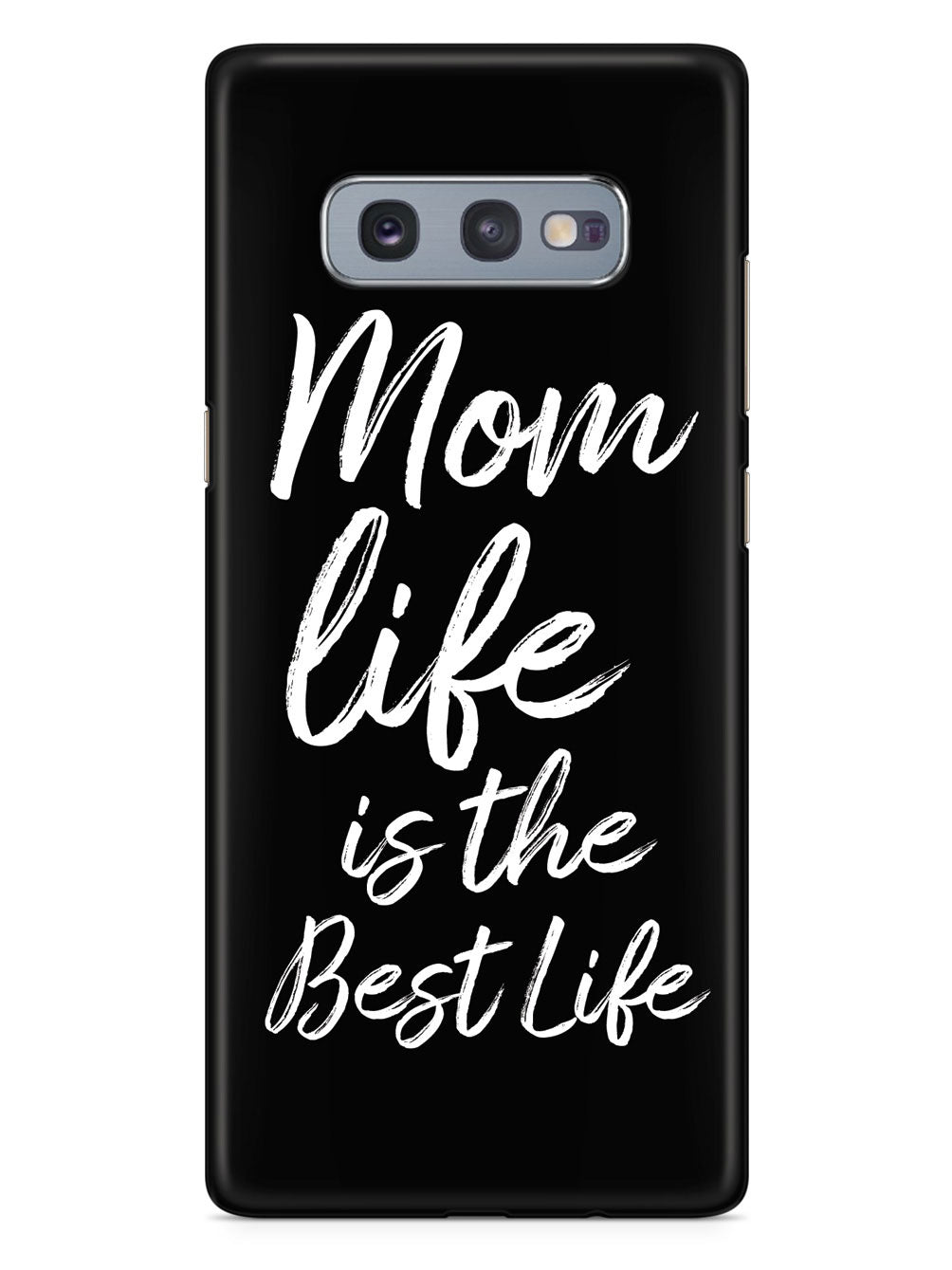 Mom Life Is The Best Life  - Black Case