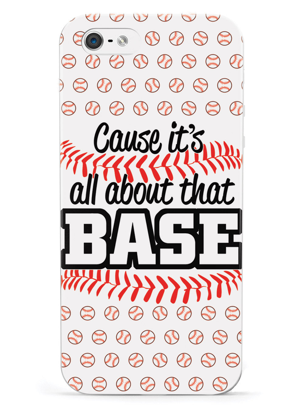 Cause It's All About That BASE - White Case