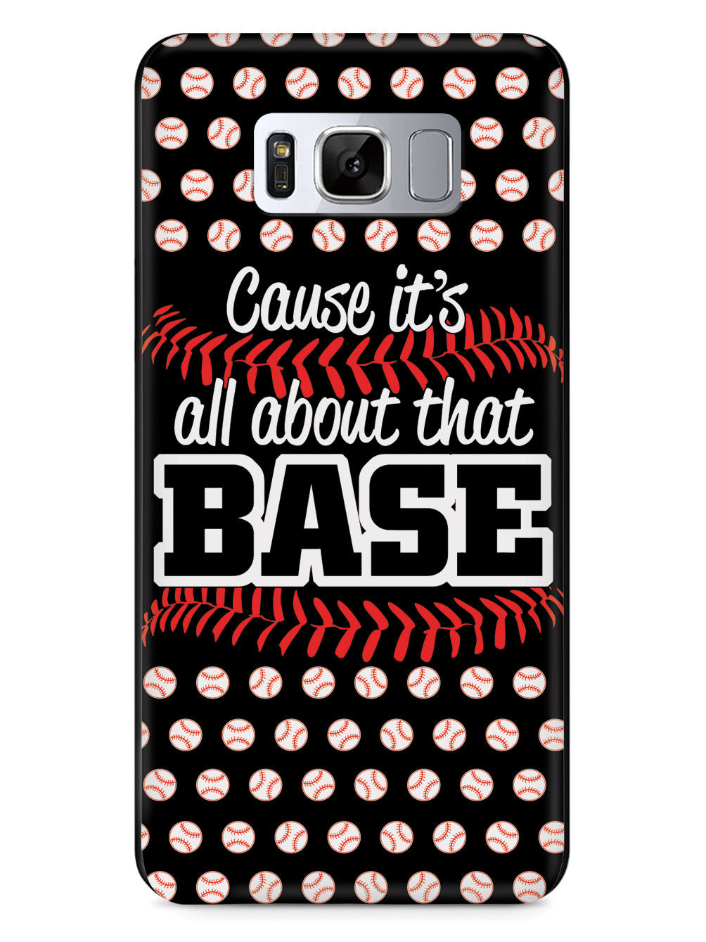 Cause It's All About That BASE - Black Case