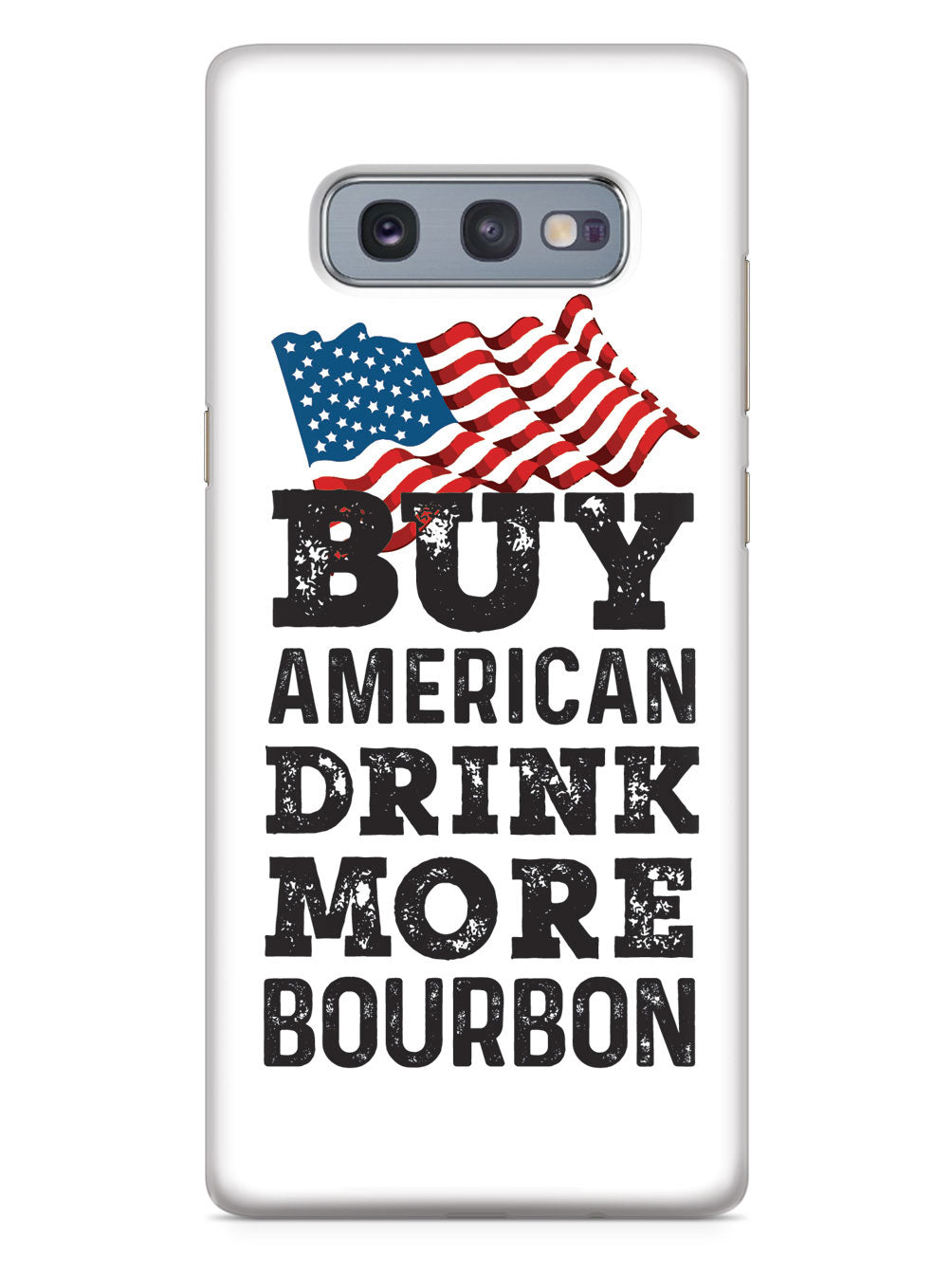 Buy American Drink More Bourbon - White Case
