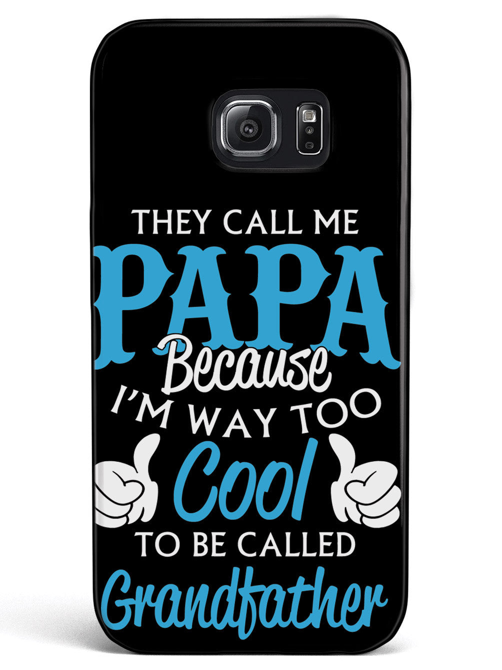 They Call Me Papa - Black Case