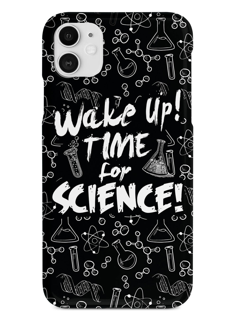 WAKE UP! Time For Science! - Black Case
