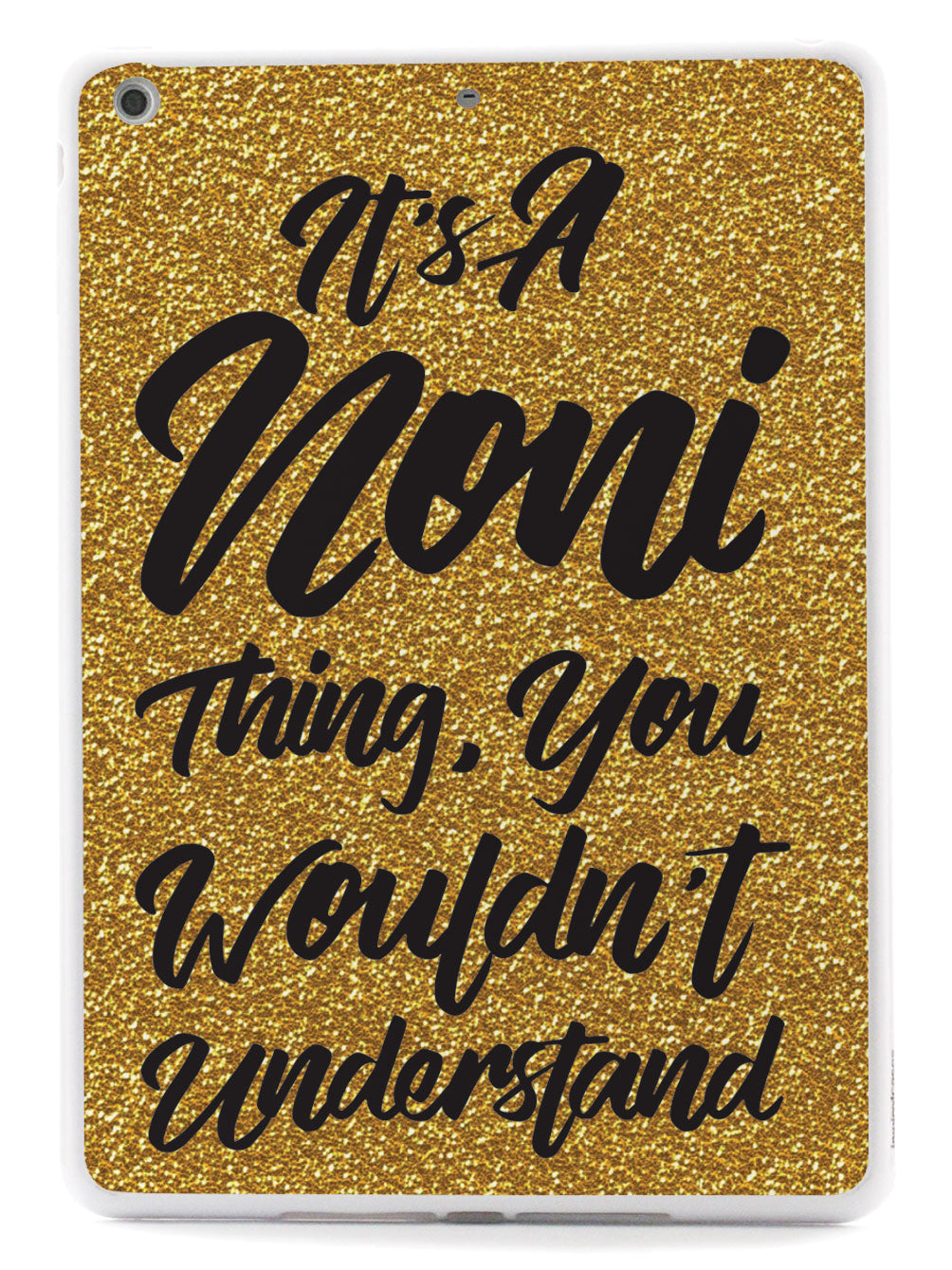 It's A Noni Thing - Glitter - White Case