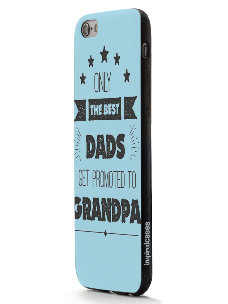 Only The Best Dads - Grandpa - Black Case – InspiredCases