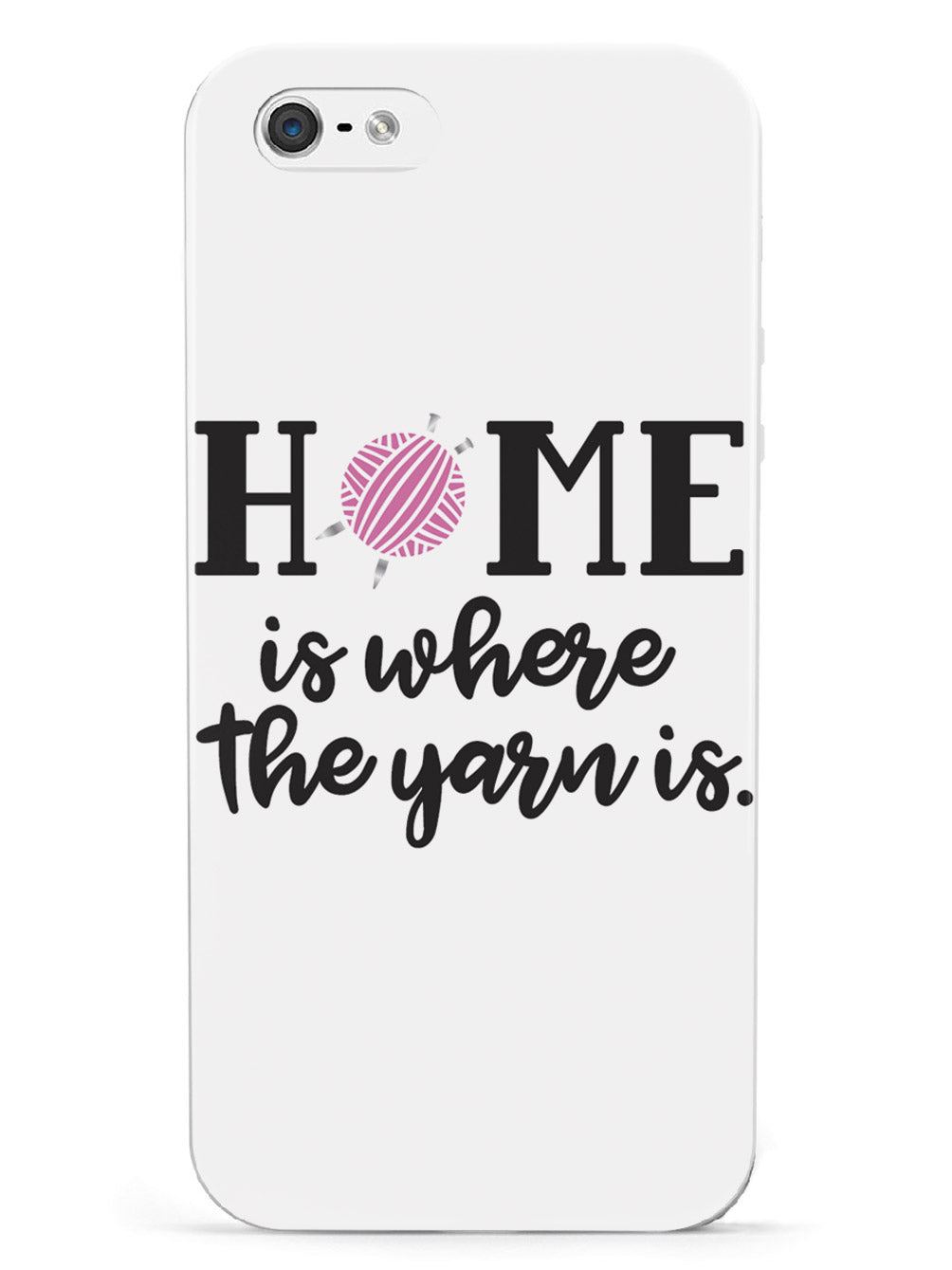 Home Is Where The Yarn Is - White Case