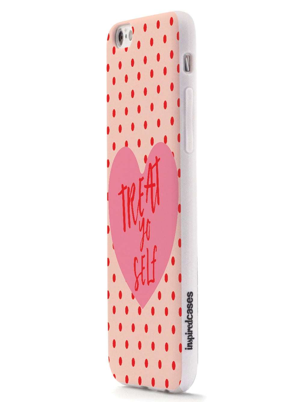 Treat Yo Self - White Case