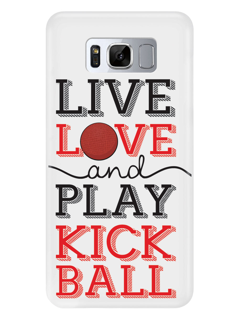 Live Love Play Kickball - White Case