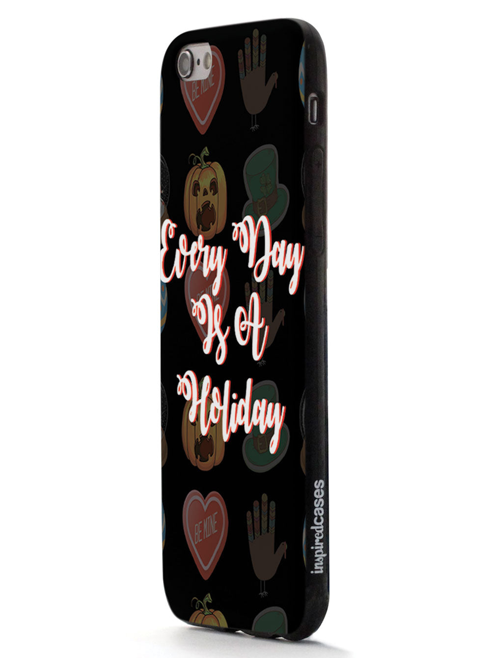 Every Day Is A Holiday - Black Case