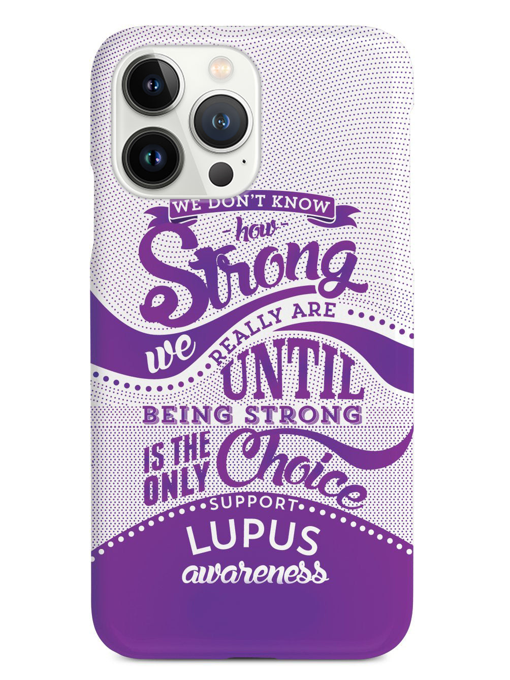 How Strong - Lupus Awareness Case