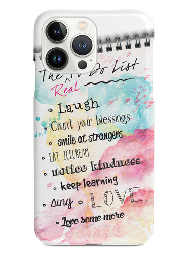 The 'Real' to Do List - Inspirational Quote Case