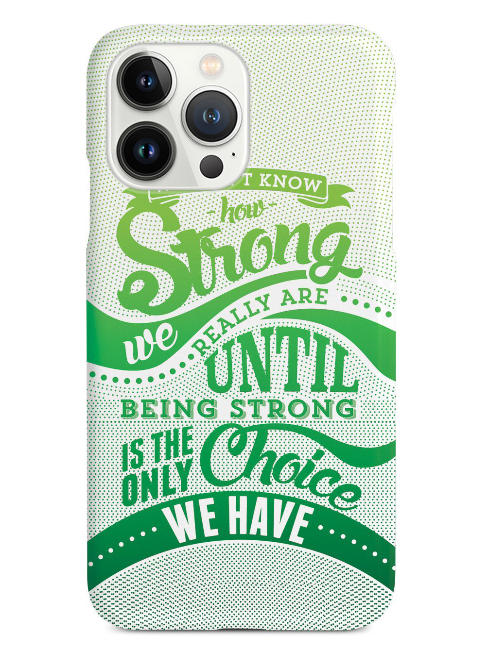 How Strong - Green Awareness/Support Case
