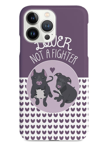 Lover Not A Fighter - Pitbull Dog Case