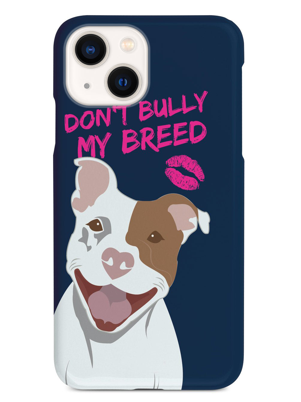 Don't Bully My Breed - Pit Bull - White Case