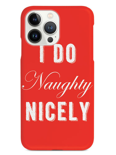 I Do Naughty Nicely Case