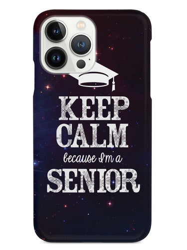 Keep Calm - I'm a Senior Case