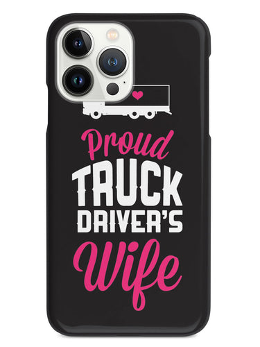 Proud Truck Driver's Wife Case
