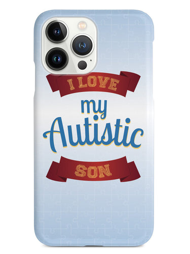 I Love My Autistic Son Case