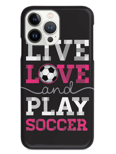 Live Love & Play Soccer Case