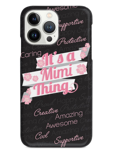 It's a Mimi Thing (Pink) Case