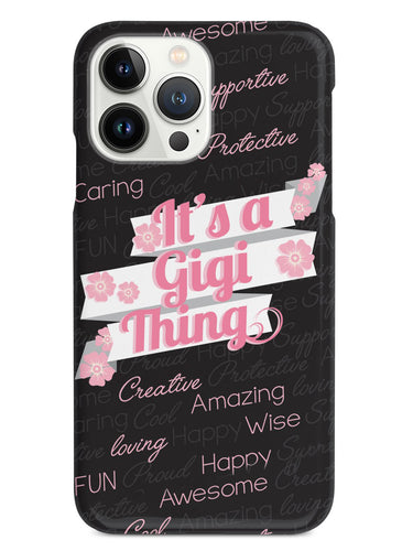 It's a Gigi Thing (Pink) Case