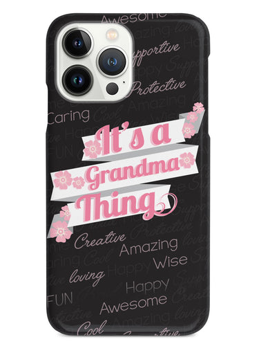 It's a Grandma Thing (Pink) Case
