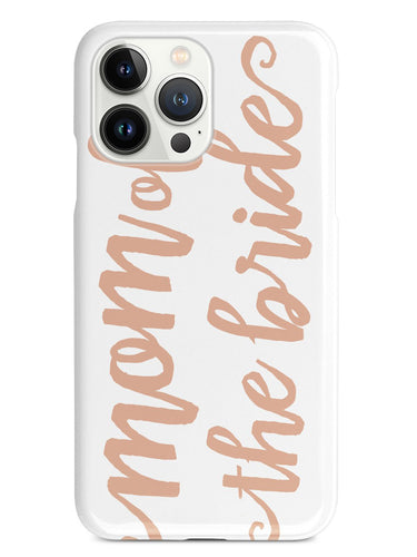 Mom of the Bride - Peach Case